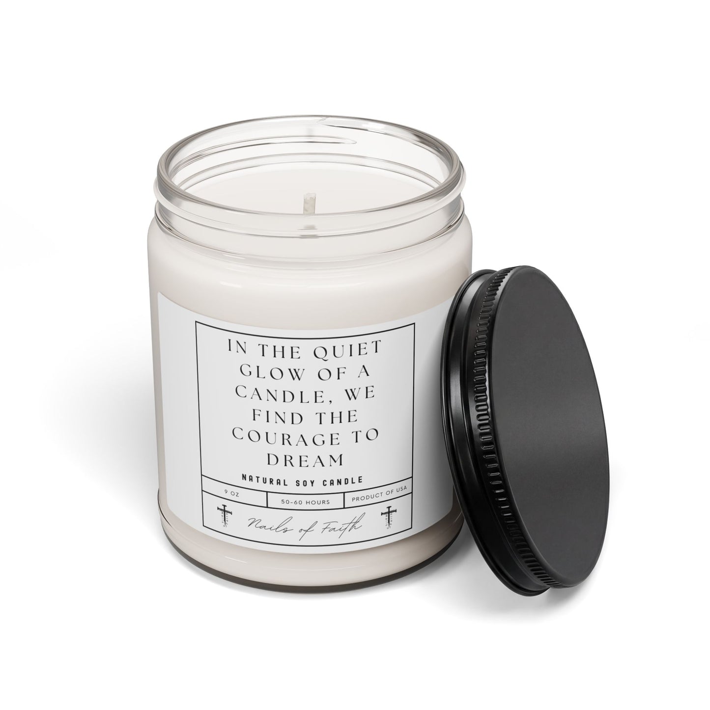"In the quiet glow of a candle, we find the courage to dream" Scented Soy Candle, 9oz