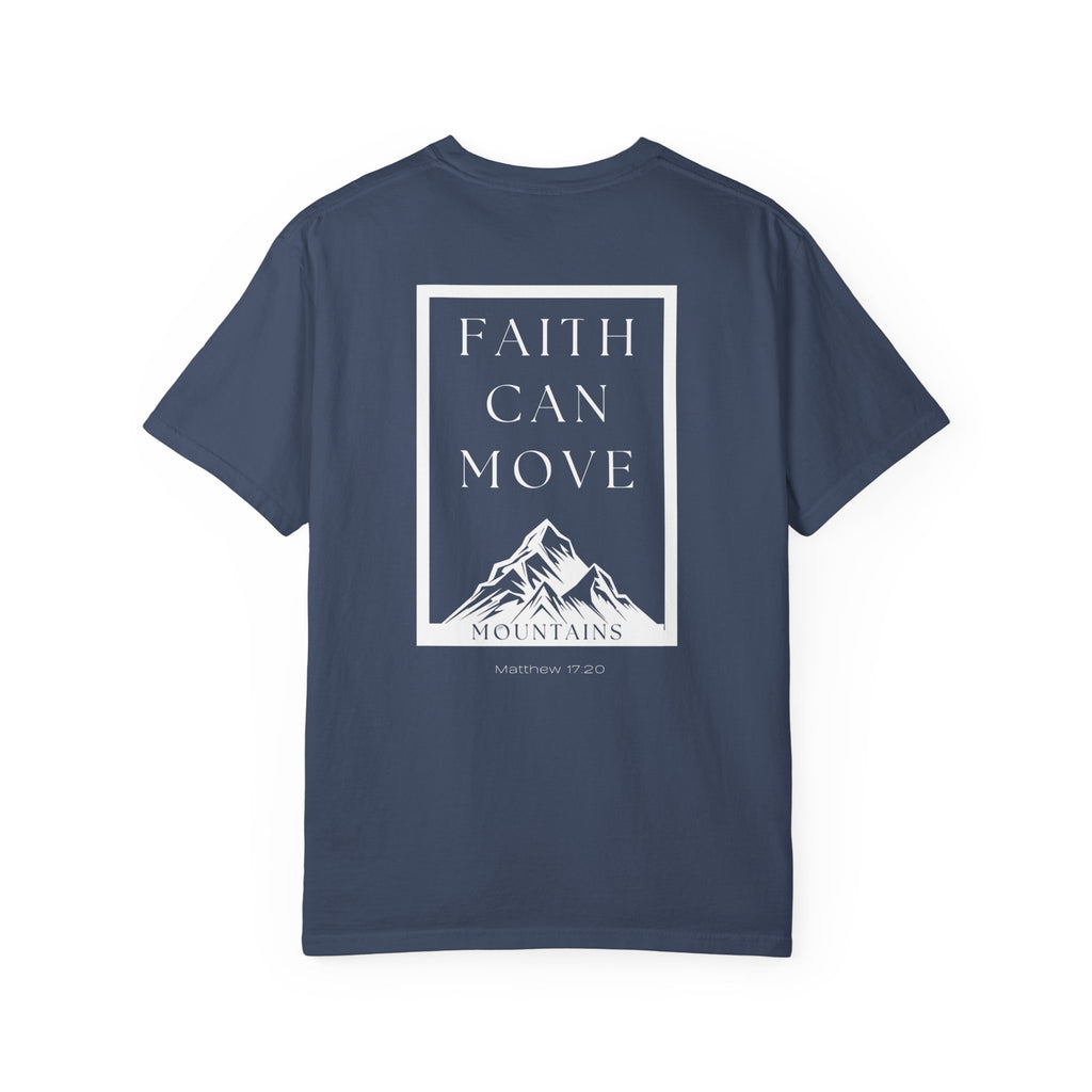 Faith Can Move Mountains T-Shirt – Christian Comfort Colors 1717 Inspirational Tee