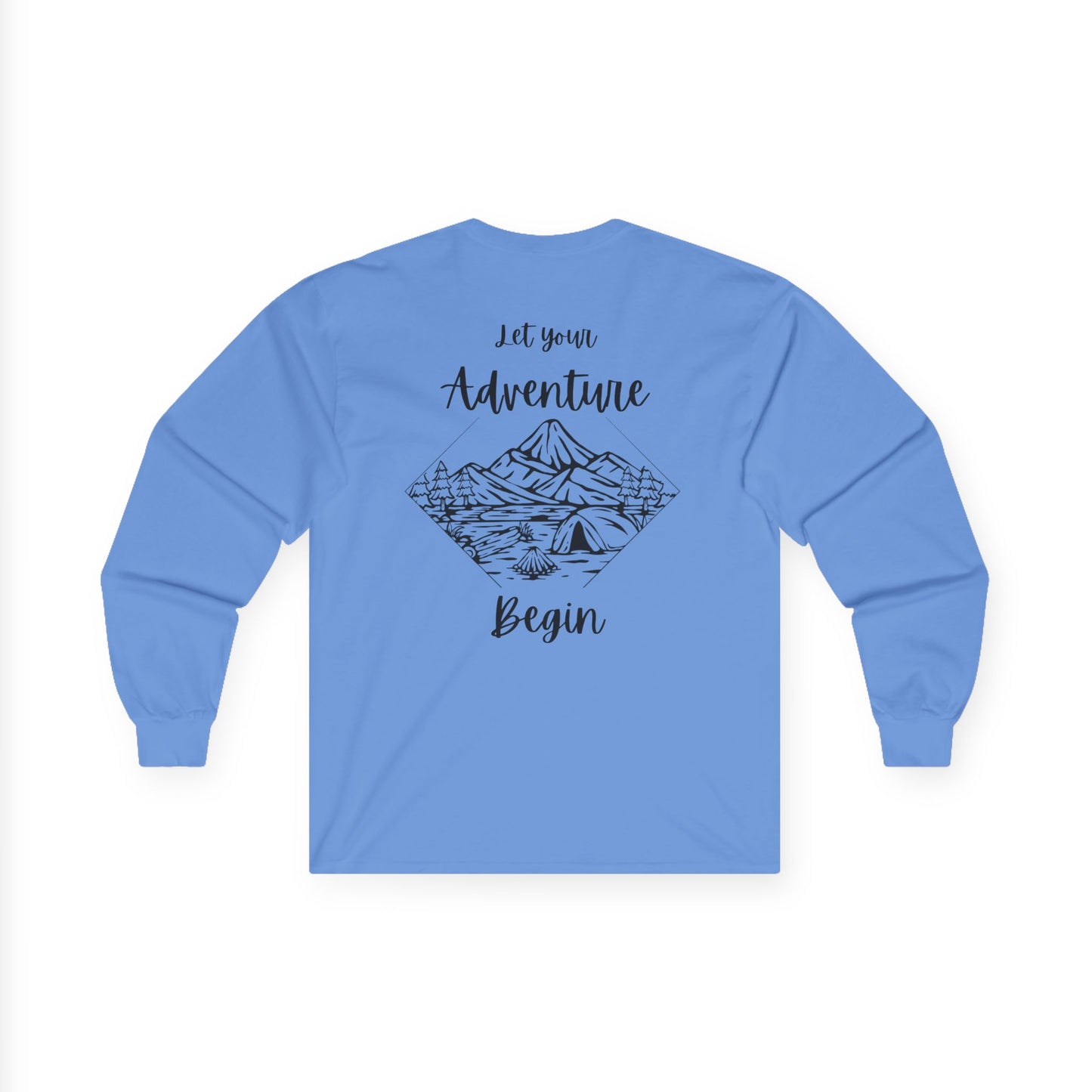Let Your Adventure Begin- Long Sleeve