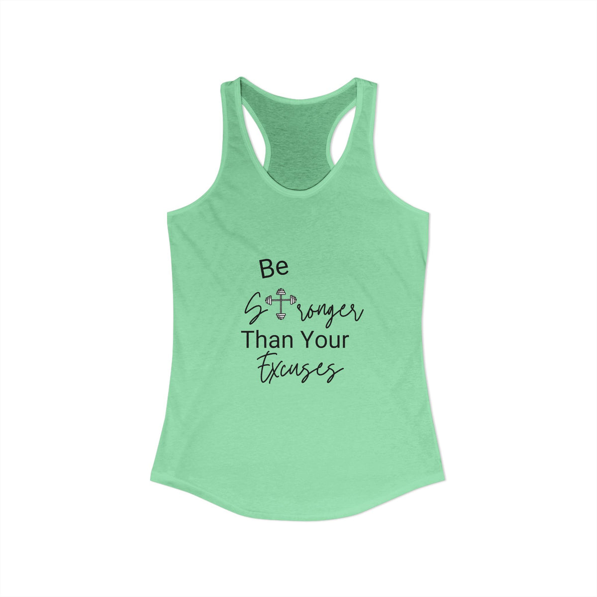Be Stronger Than Your Excuses Tank Top – Motivational Fitness Tank | Next Level 1533