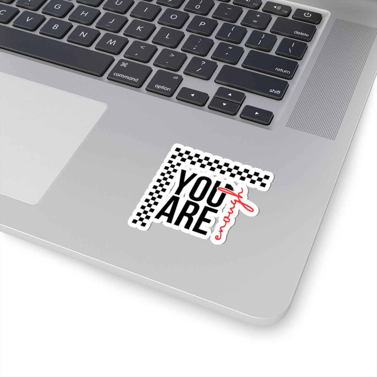 You Are Enough Kiss-Cut Sticker — Inspiring Checkered Laptop Decal