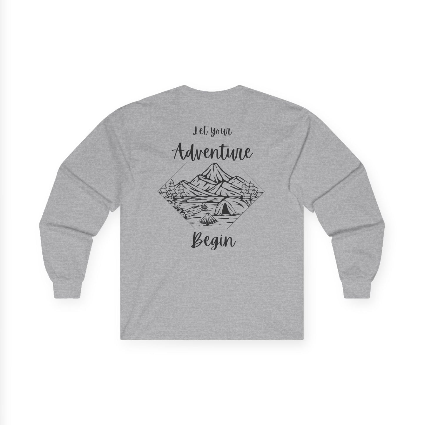 Let Your Adventure Begin- Long Sleeve