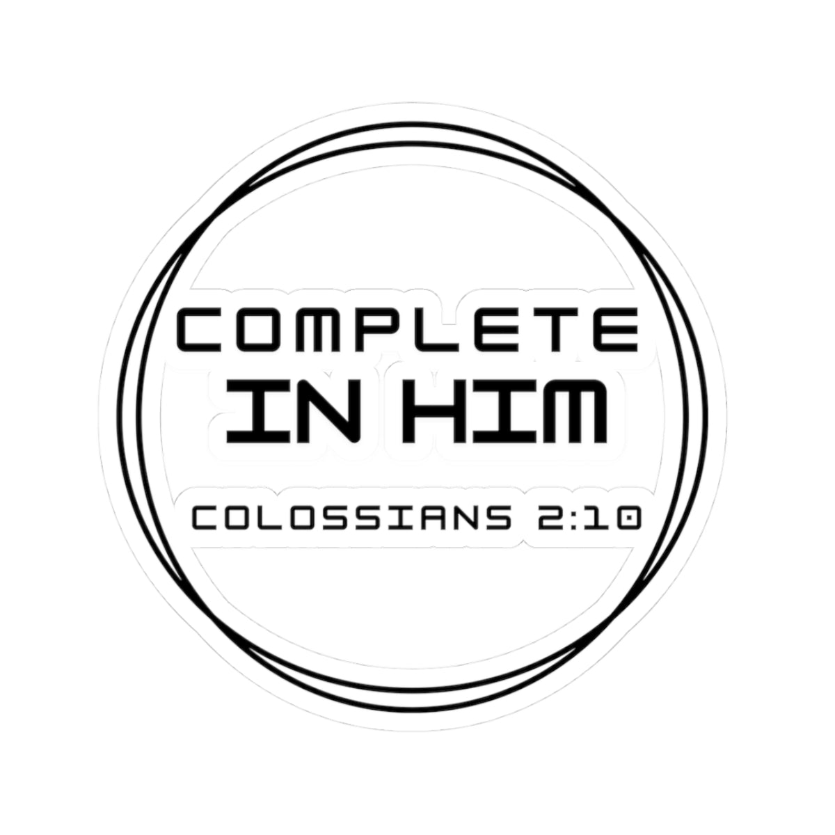 Complete in Him Christian Sticker | Colossians 2:10 Bible Verse Decal