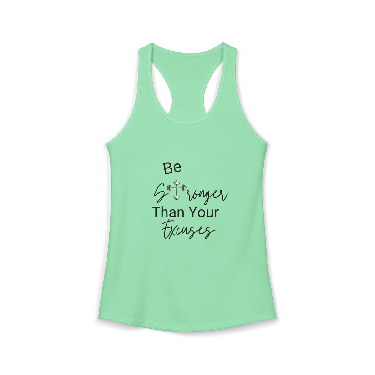 Be Stronger Than Your Excuses Tank Top – Motivational Fitness Tank | Next Level 1533