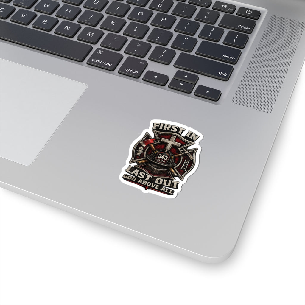 First In Last Out God Above All Christian Firefighter Sticker | Faith Firefighter Decal