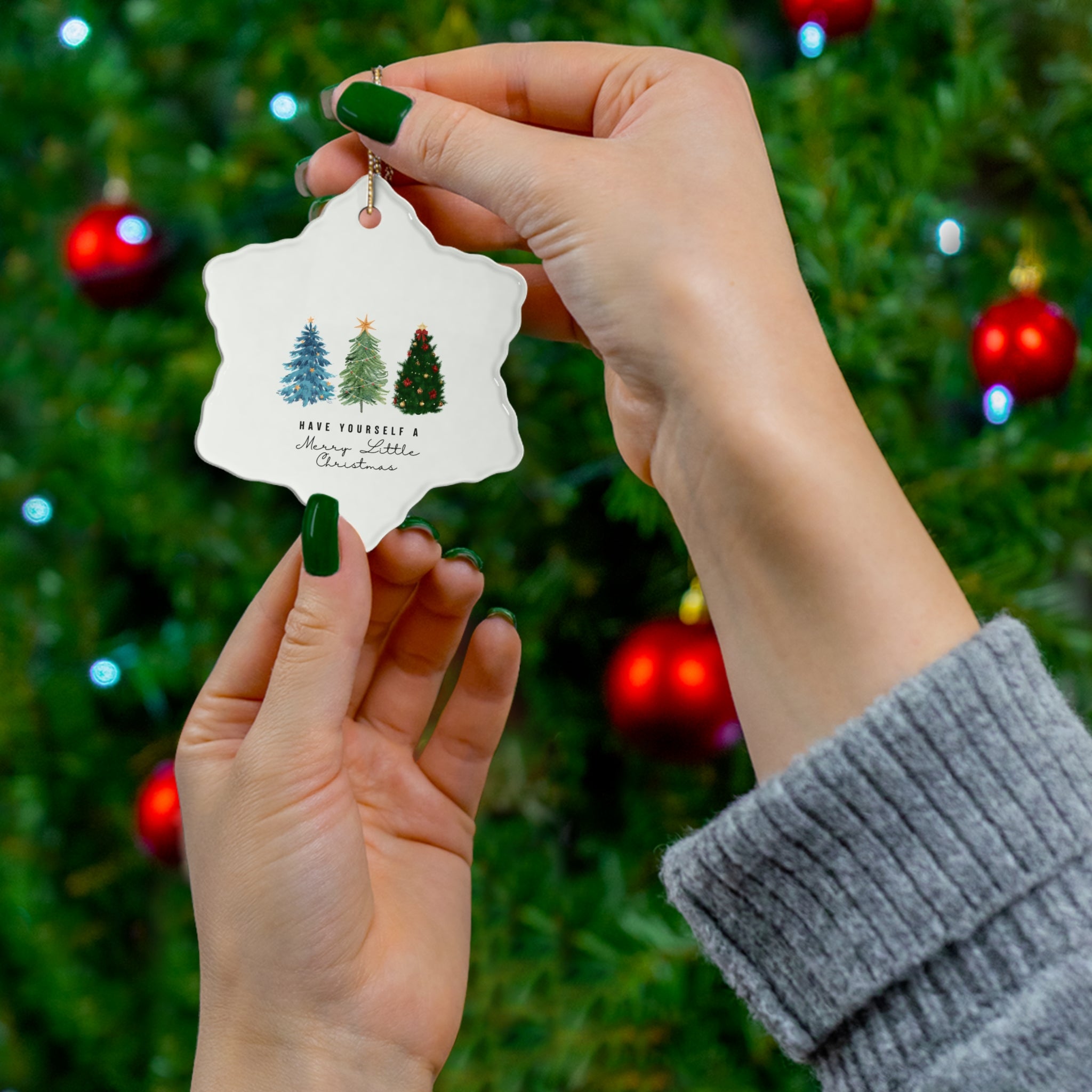 Have Yourself a Merry Little Christmas Ceramic Ornament