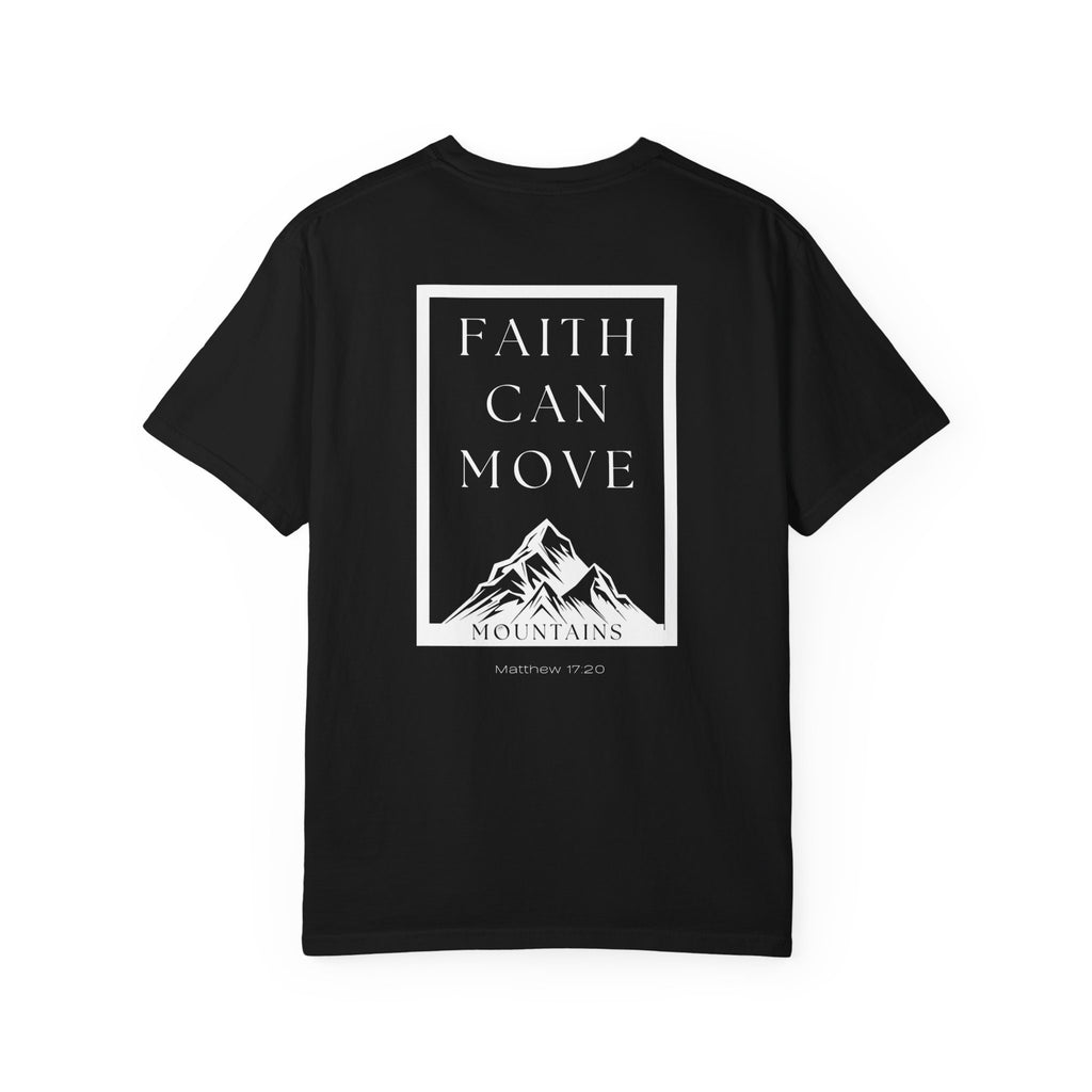 Faith Can Move Mountains T-Shirt – Christian Comfort Colors 1717 Inspirational Tee
