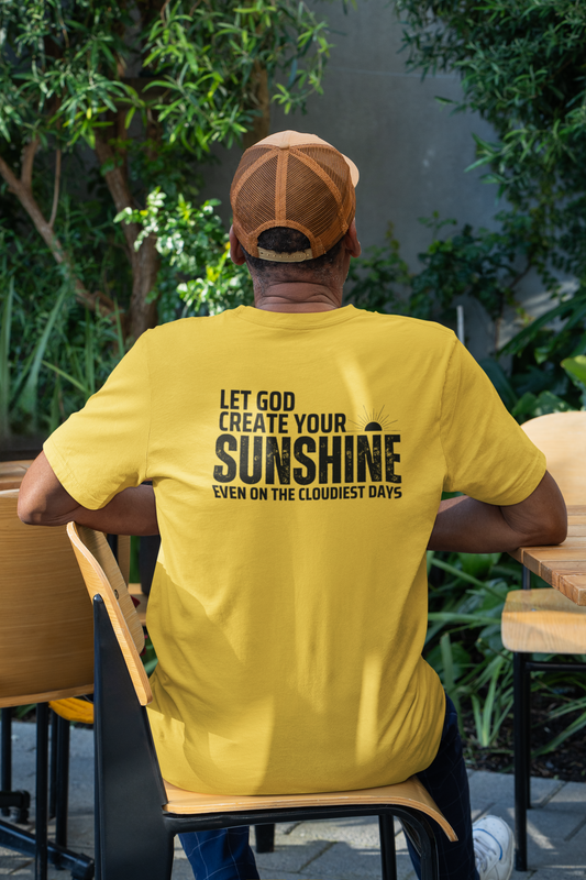 Let God Create Your Sunshine Even on the Cloudiest Days | Bella+Canvas Christian T-Shirt | Inspirational Faith Tee