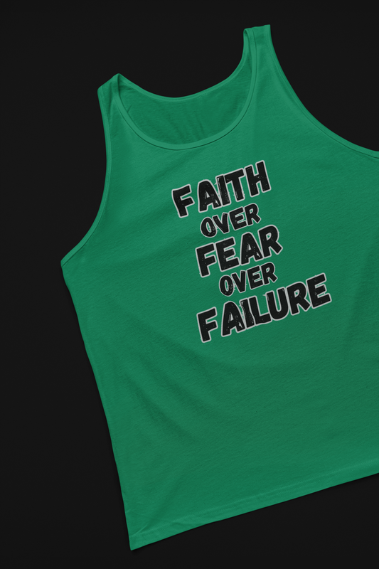 Faith over Fear over Failure tank