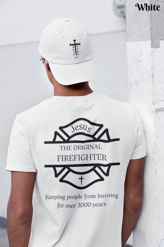Jesus The Original Firefighter Christian Firefighter T-Shirt