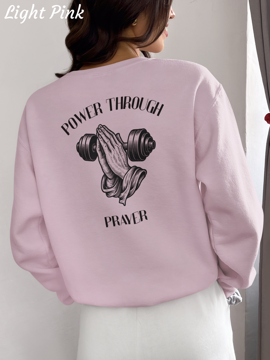 Power Through Prayer Sweatshirt - Unisex