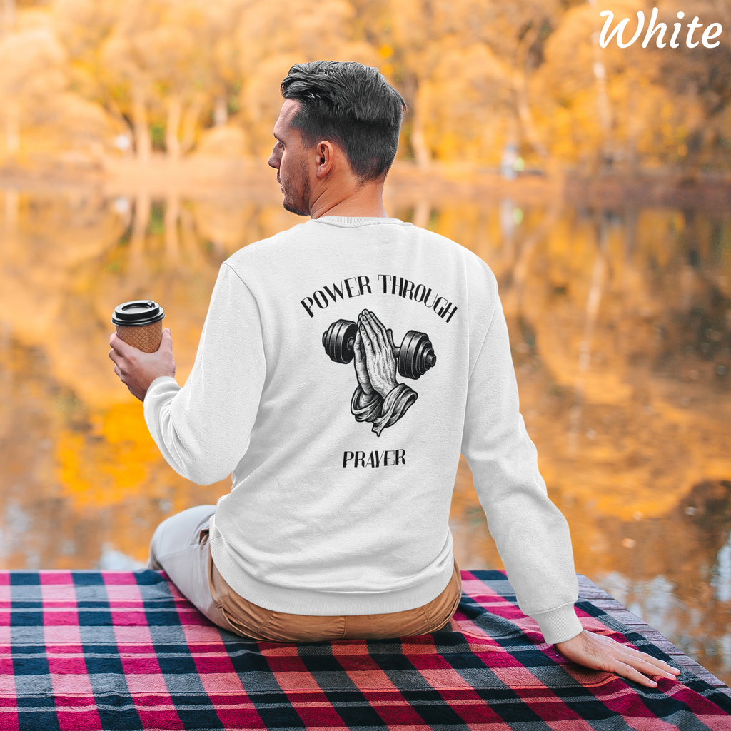 Power Through Prayer Sweatshirt - Unisex