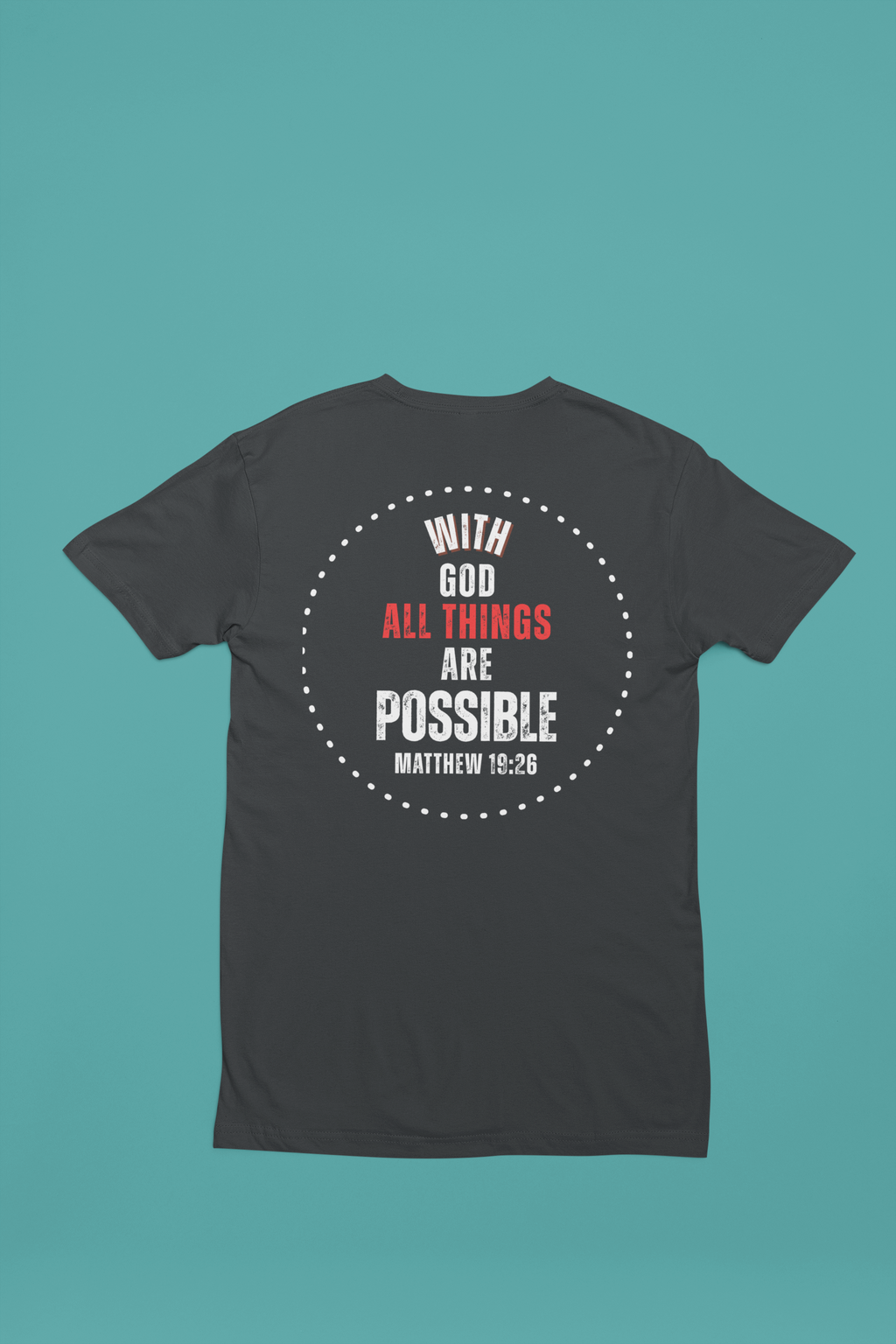 With God All Things Are Possible Shirt, Christian Bible Verse T-Shirt, Inspirational Faith Tee, Religious Gift for Her or Him, Gildan 64000