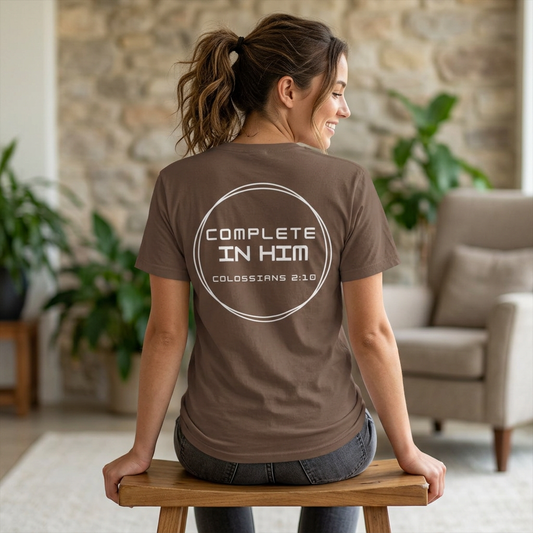 Complete in Him Christian T-Shirt | Colossians 2:10 Bible Verse Faith Tee