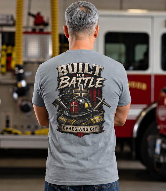 Built for Battle Christian Firefighter Shirt | Ephesians 6:11 Tee