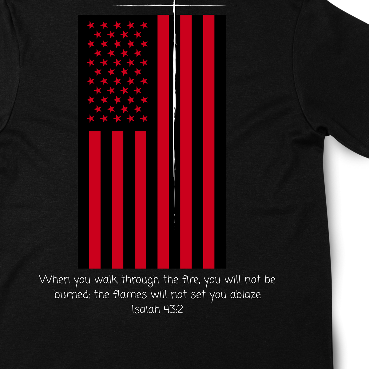 When You Walk Through the Fire Shirt, Isaiah 43:2 Christian Firefighter Tee
