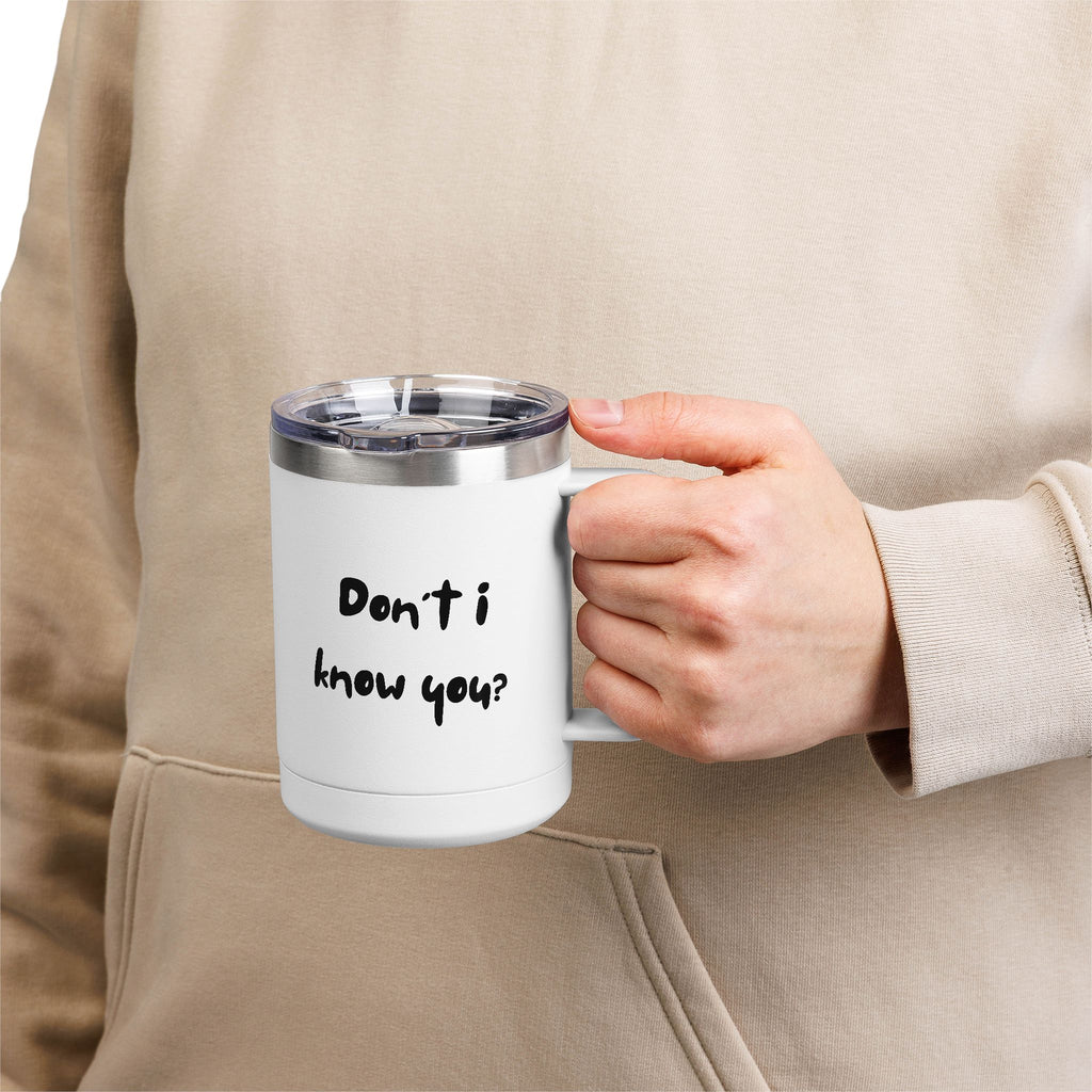 Dont I Know You Tumbler | Funny Faith Tumbler | Christian Humor Drinkware