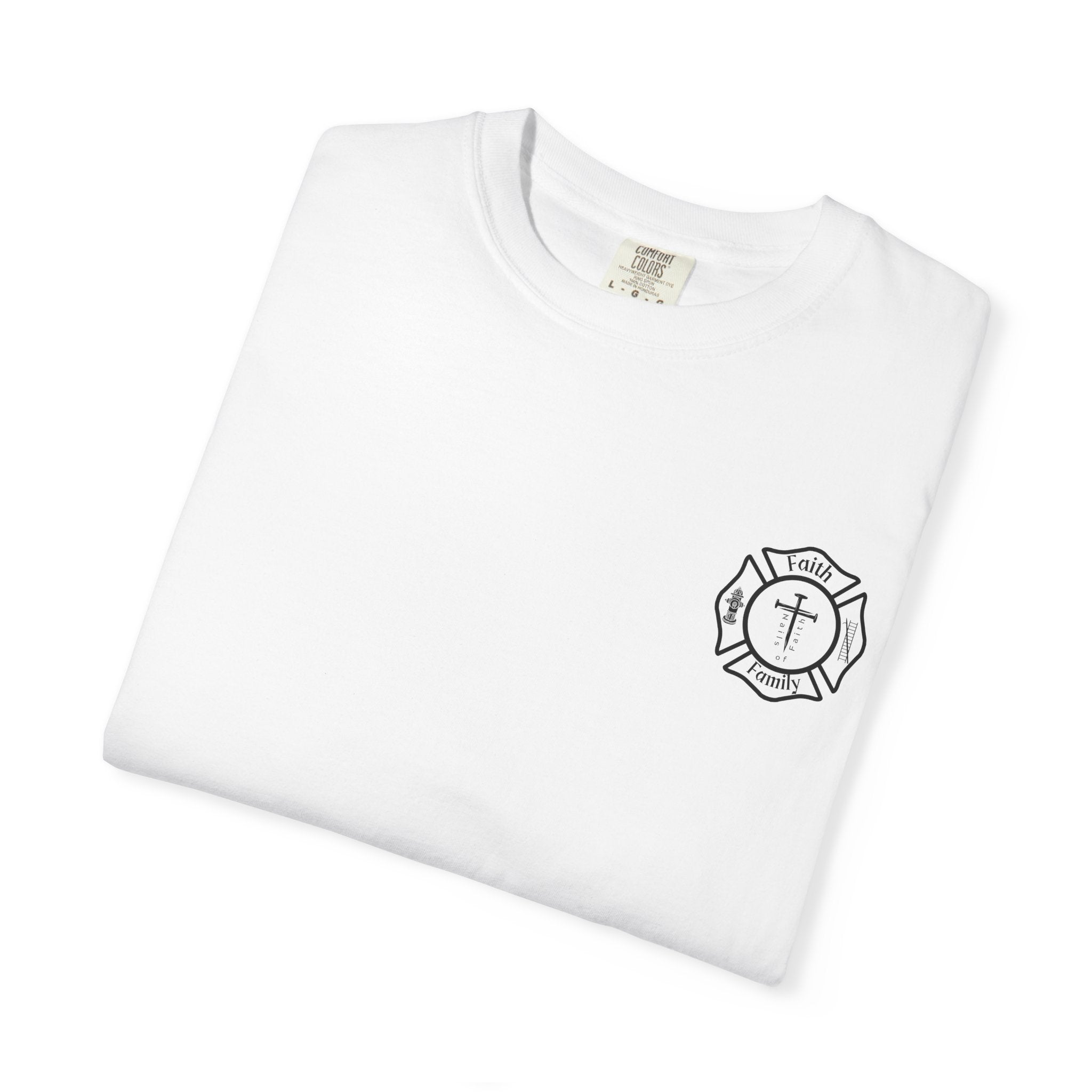 First In Last Out God Above All | Christian Firefighter Comfort Colors 1717 T-Shirt