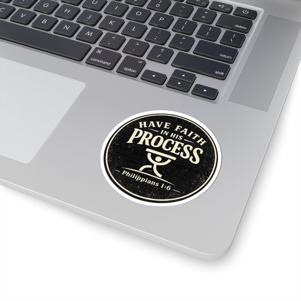 Have Faith in His Process Christian Vinyl Sticker | Philippians 1:6