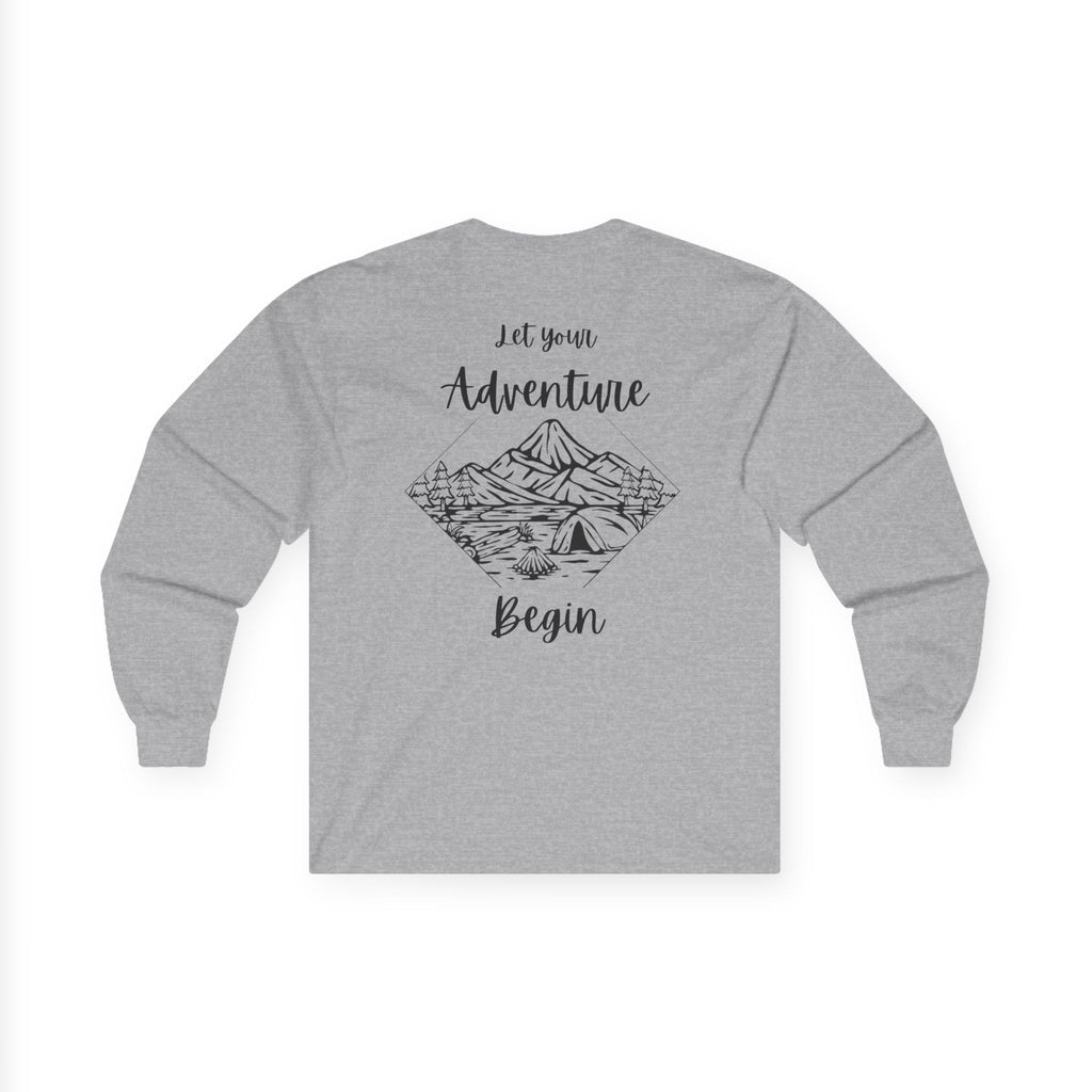 Let Your Adventure Begin- Long Sleeve